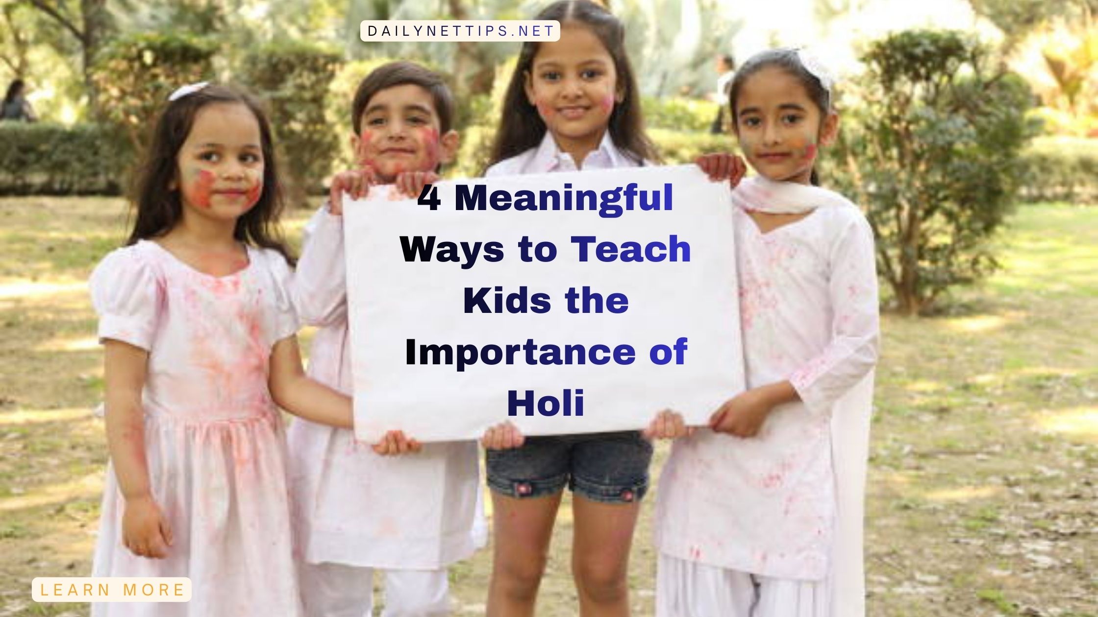 4 Meaningful Ways to Teach Kids the Importance of Holi