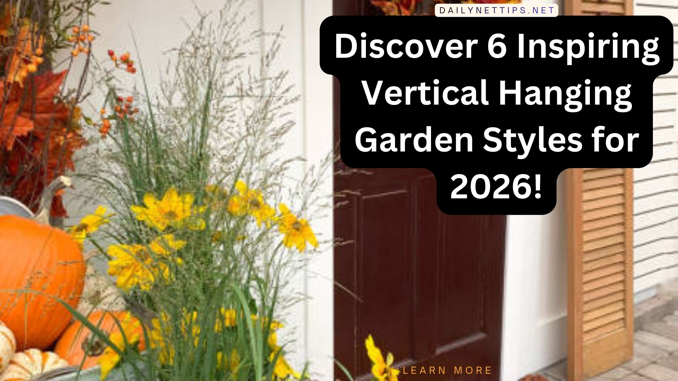 Discover 6 Inspiring Vertical Hanging Garden Styles for 2026!