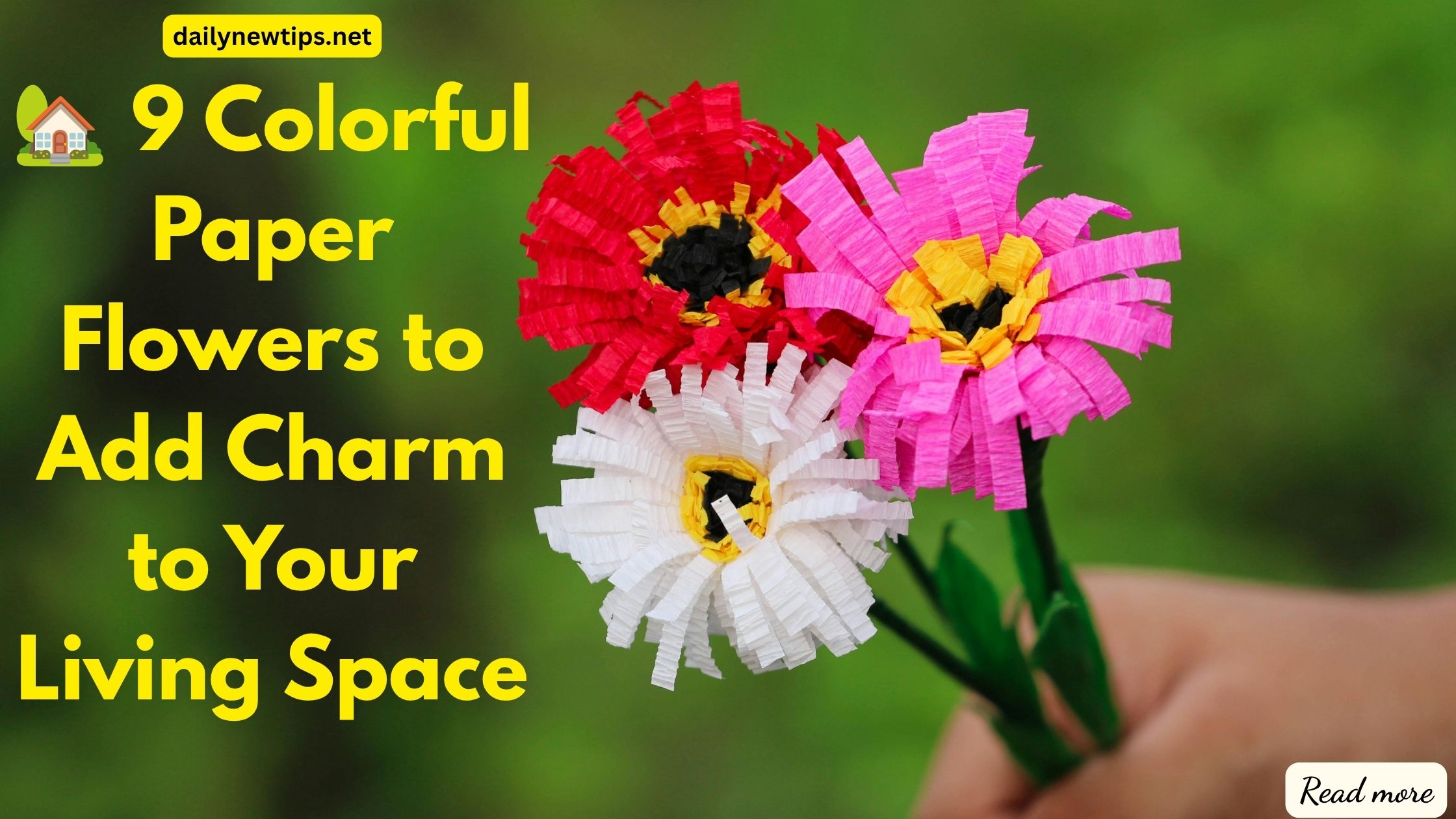 🏡 9 Colorful Paper Flowers to Add Charm to Your Living Space