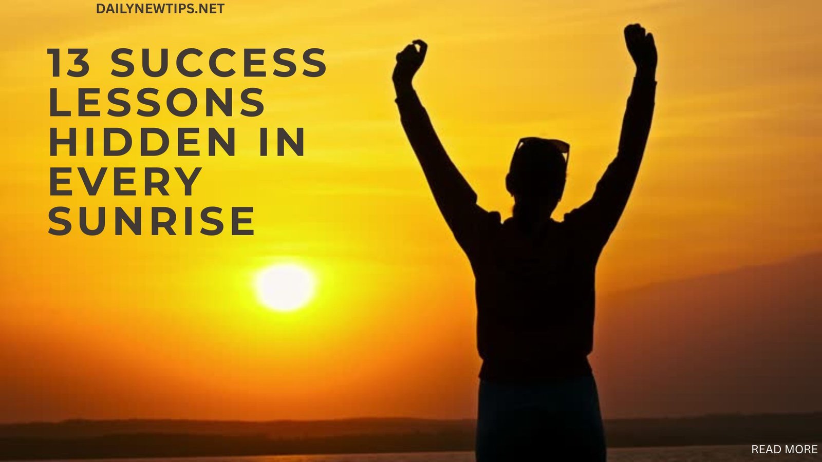 13 Success Lessons Hidden in Every Sunrise: Motivational Quotes to Inspire Your Day
