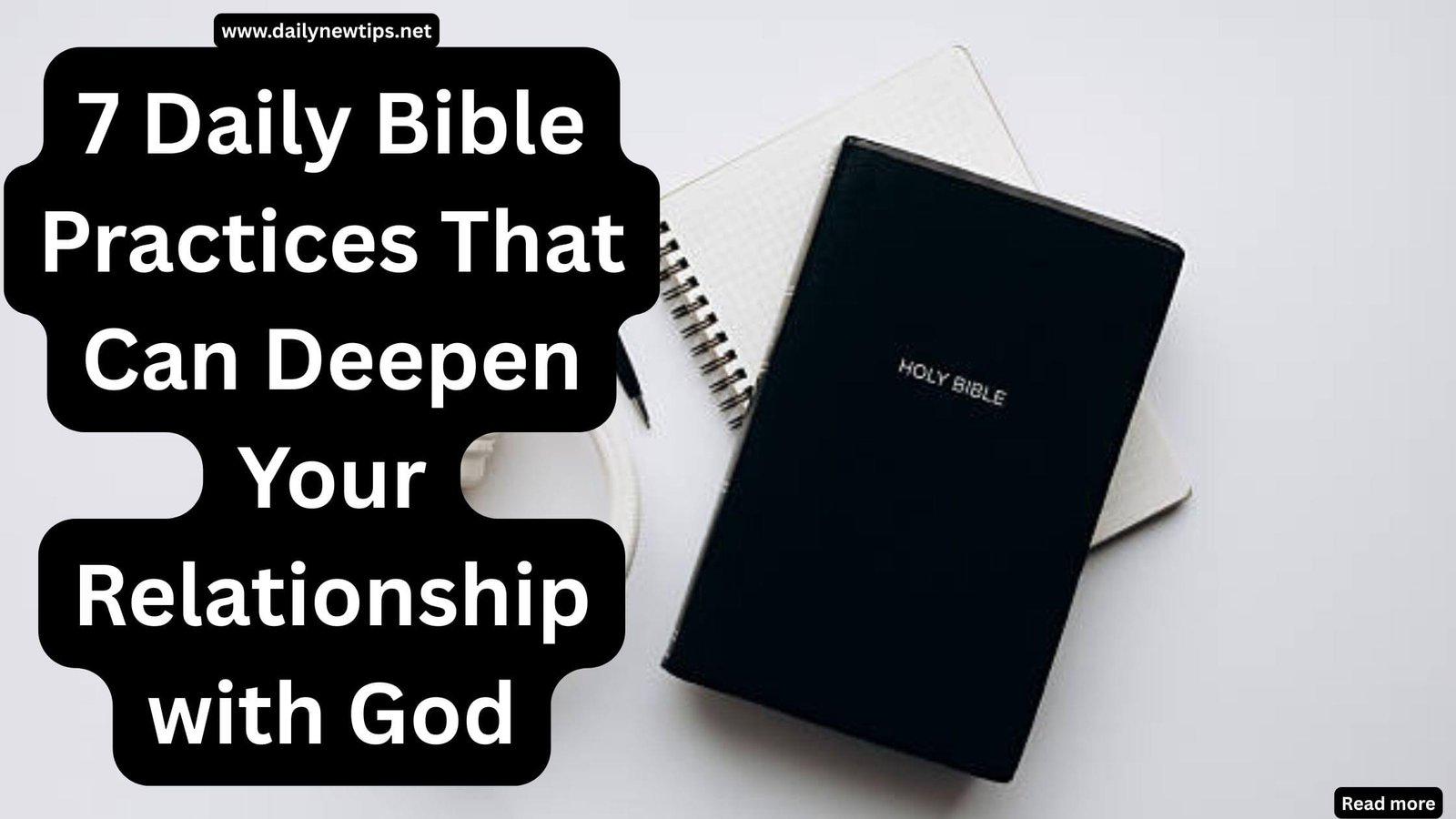 7 Daily Bible Practices That Can Deepen Your Relationship with God