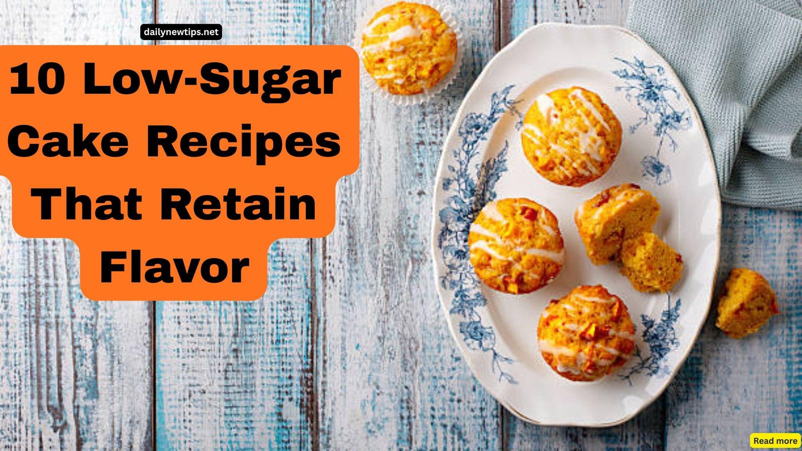 10 Low-Sugar Cake Recipes That Retain Flavor