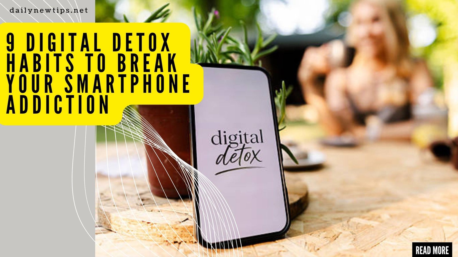 9 Digital Detox Habits to Break Your Smartphone Addiction