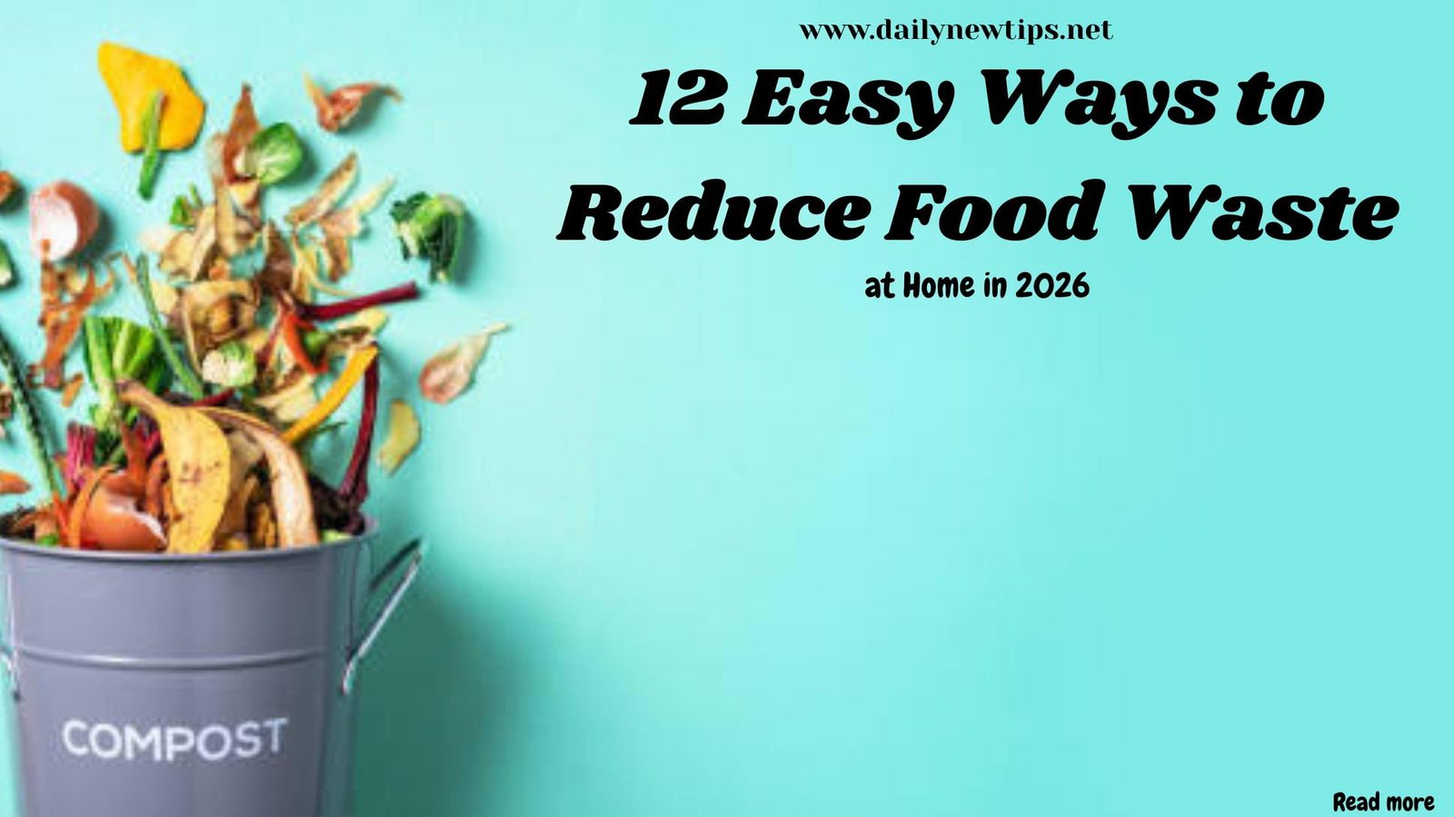 12 Easy Ways to Reduce Food Waste at Home in 2026