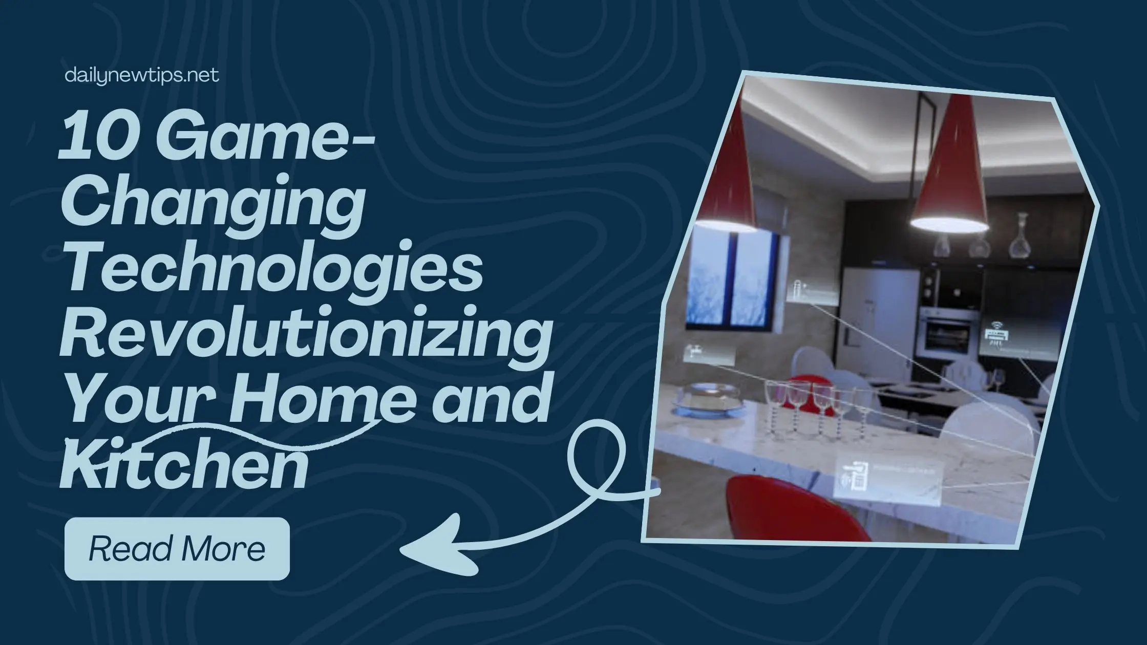 10 Game-Changing Technologies Revolutionizing Your Home and Kitchen