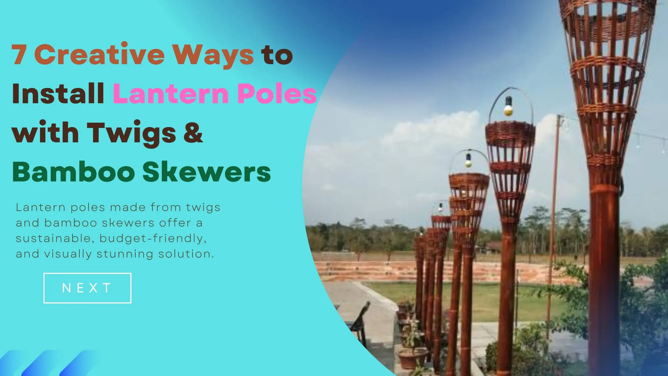 7 Creative Ways to Install Lantern Poles with Twigs & Bamboo Skewers