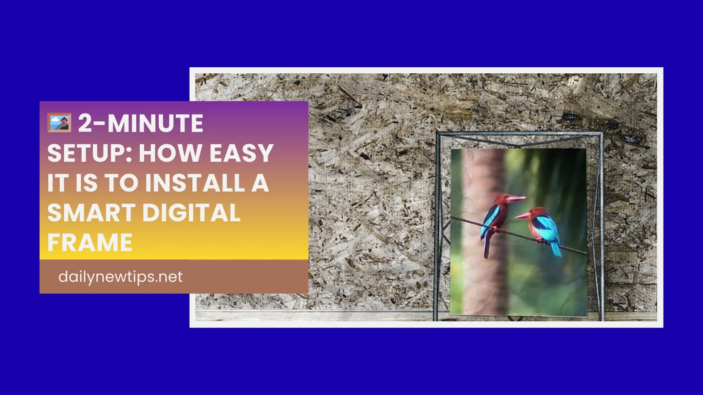 🖼️ 2-Minute Setup: How Easy It Is to Install a Smart Digital Frame