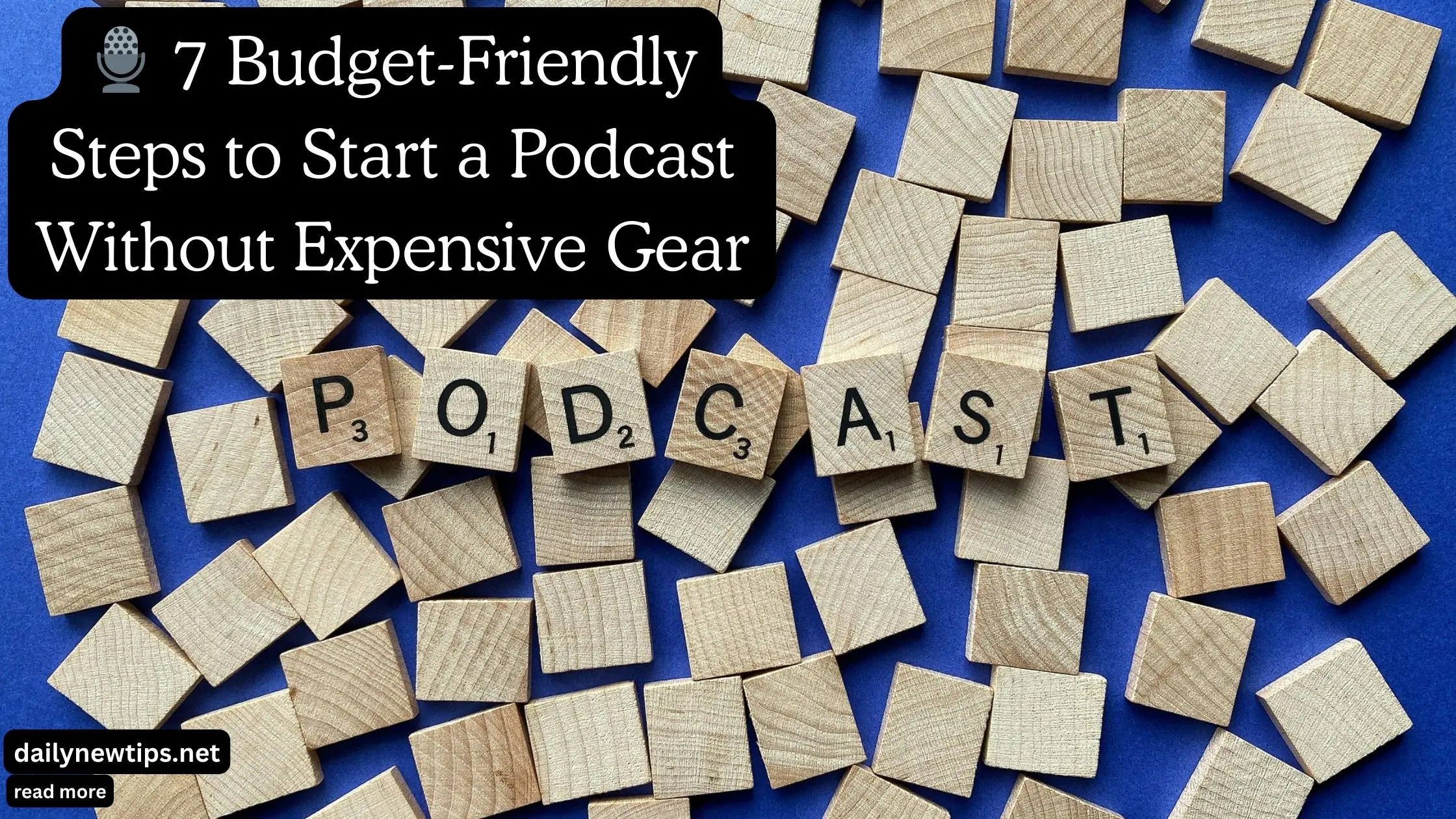 🎙️ 7 Budget-Friendly Steps to Start a Podcast Without Expensive Gear