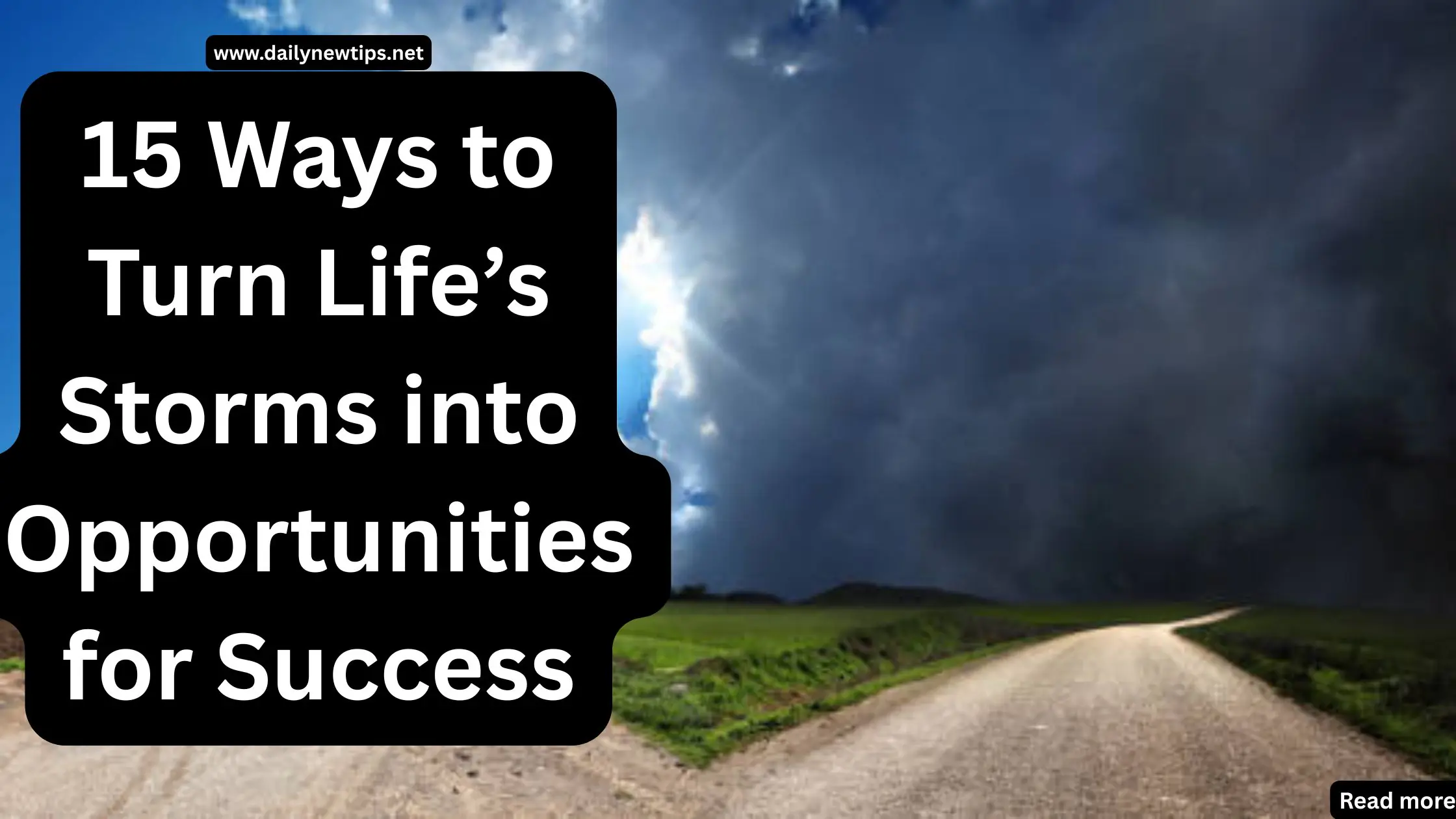 15 Ways to Turn Life’s Storms into Opportunities for Success