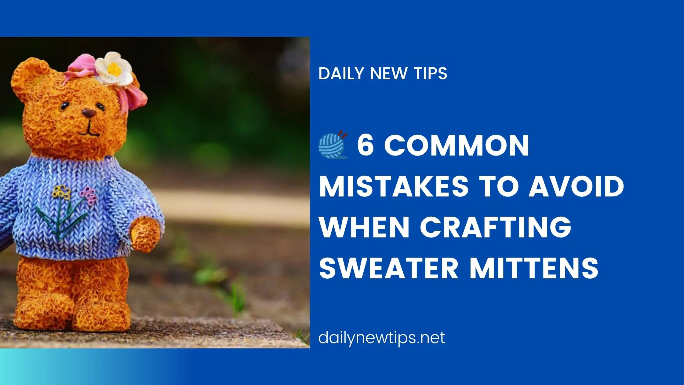 🧶 6 Common Mistakes to Avoid When Crafting Sweater Mittens