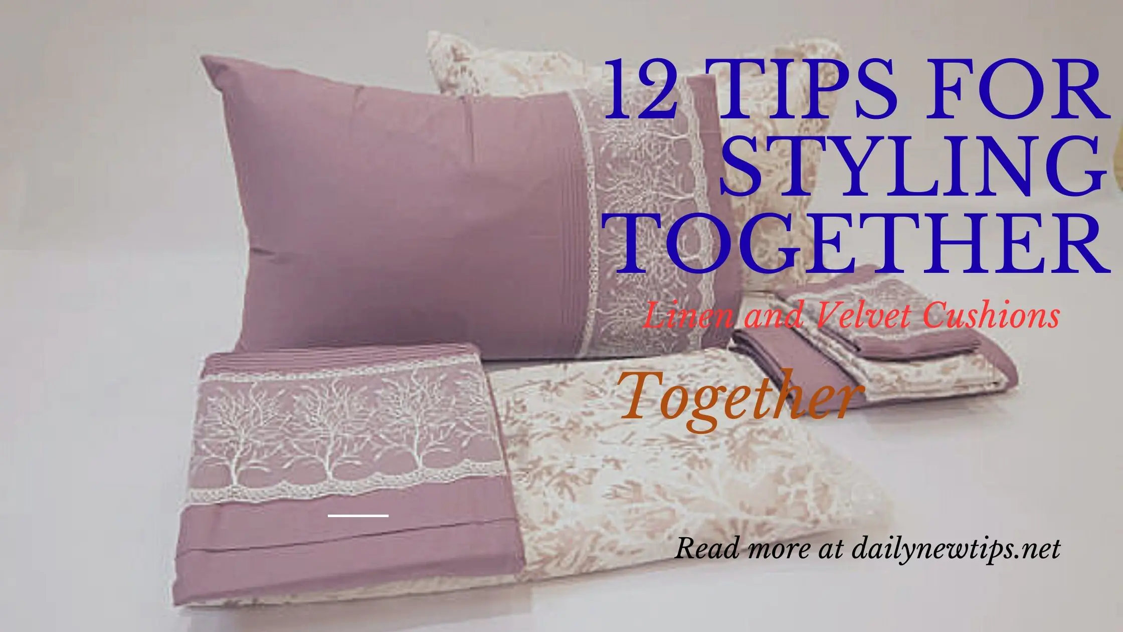 12 Tips for Styling Linen and Velvet Cushions Together