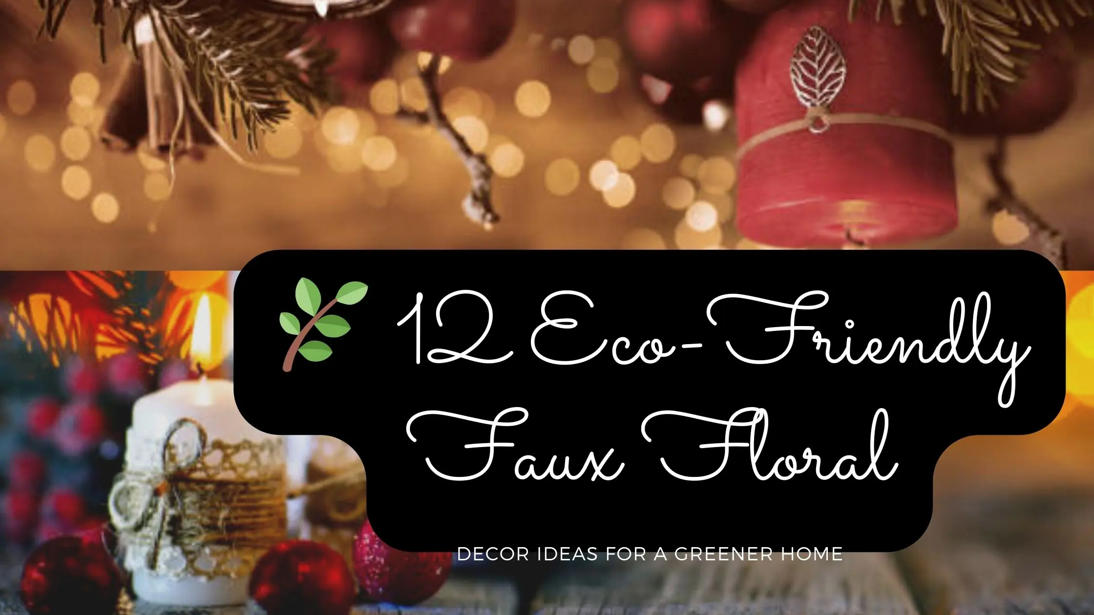 🌿 12 Eco-Friendly Faux Floral Decor Ideas for a Greener Home