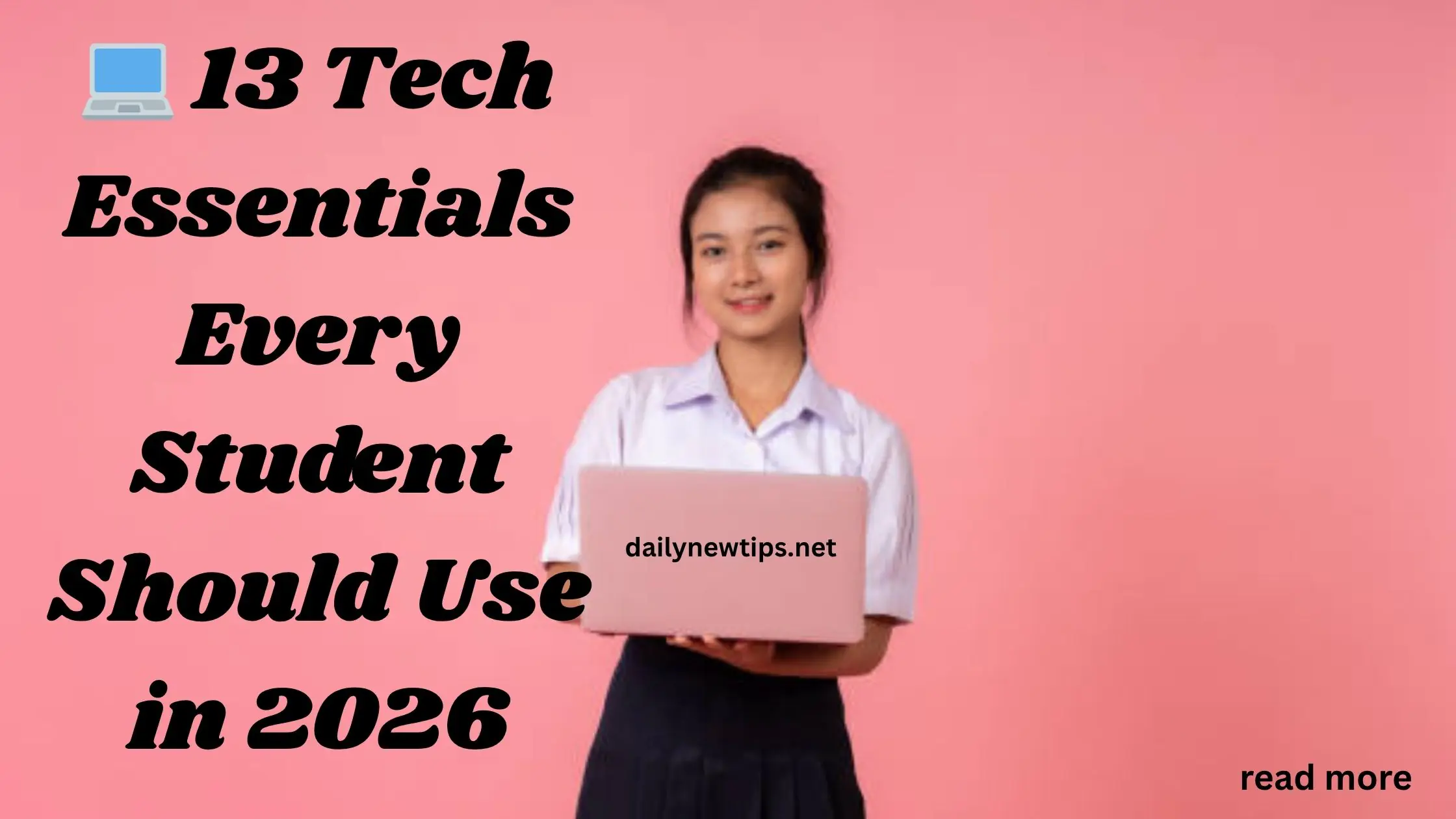 💻 13 Tech Essentials Every Student Should Use in 2026