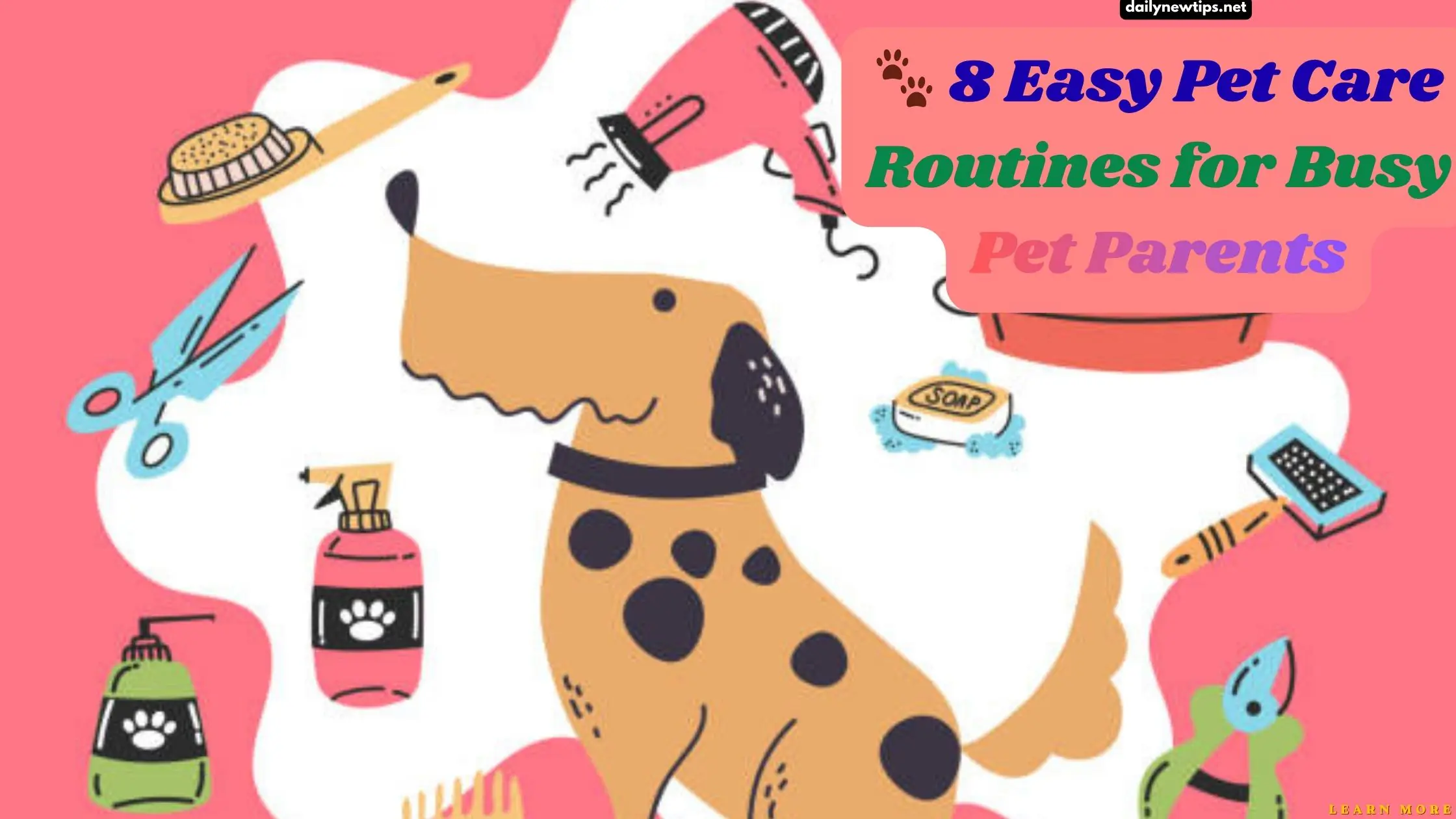 🐾 8 Easy Pet Care Routines for Busy Pet Parents