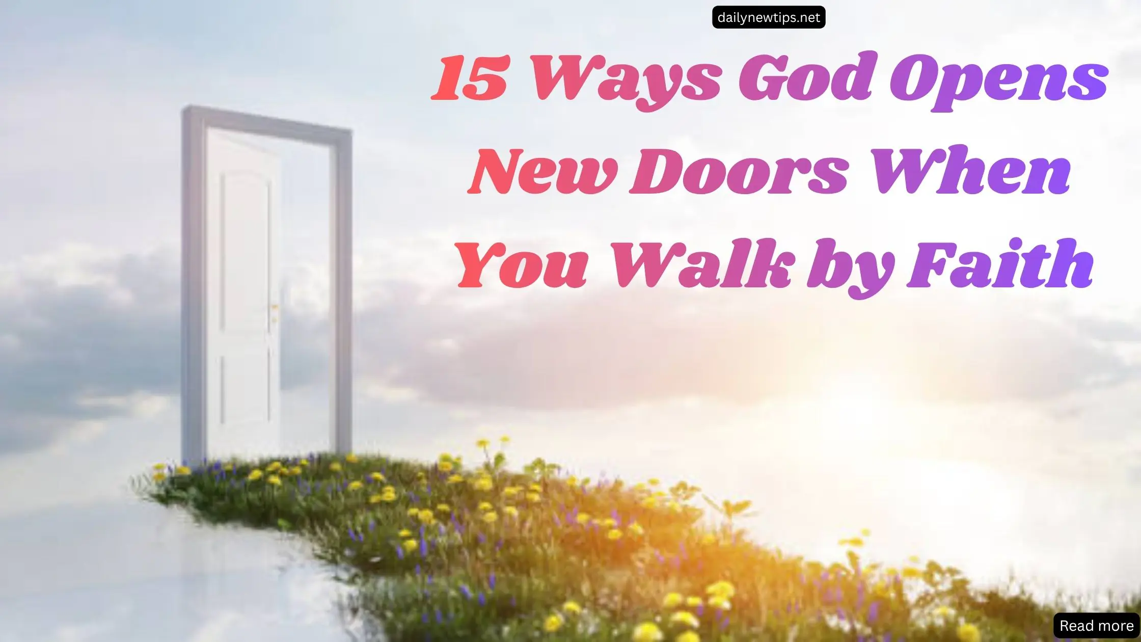 15 Ways God Opens New Doors When You Walk by Faith